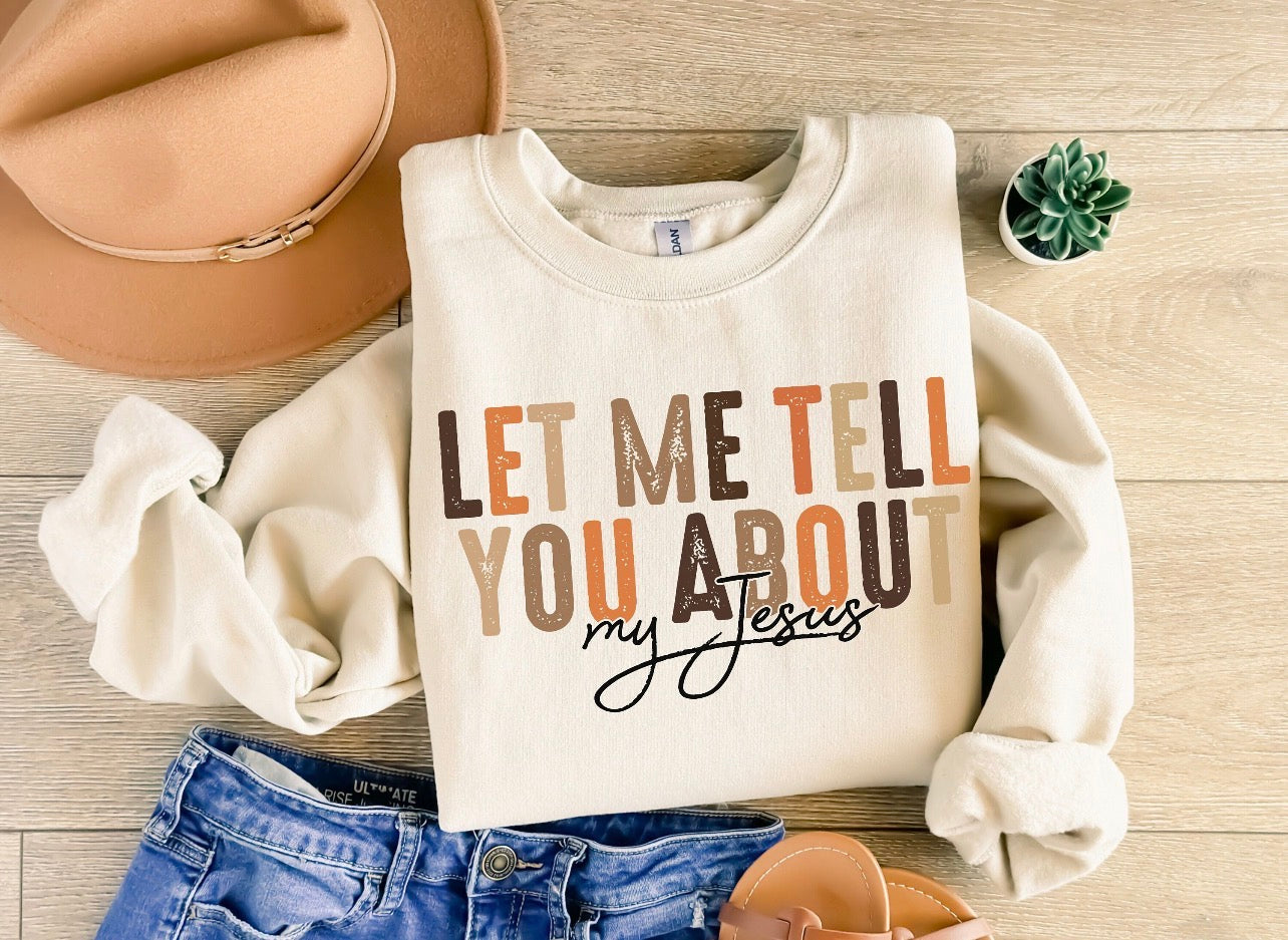 Let Me Tell You About My Jesus