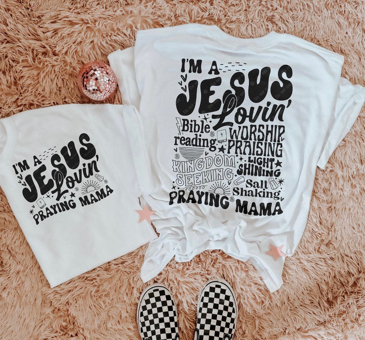 I’m A Jesus Lovin’ Praying Mama