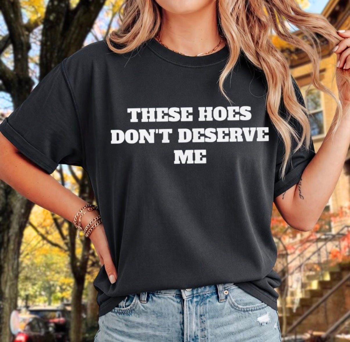 Don’t Deserve Me