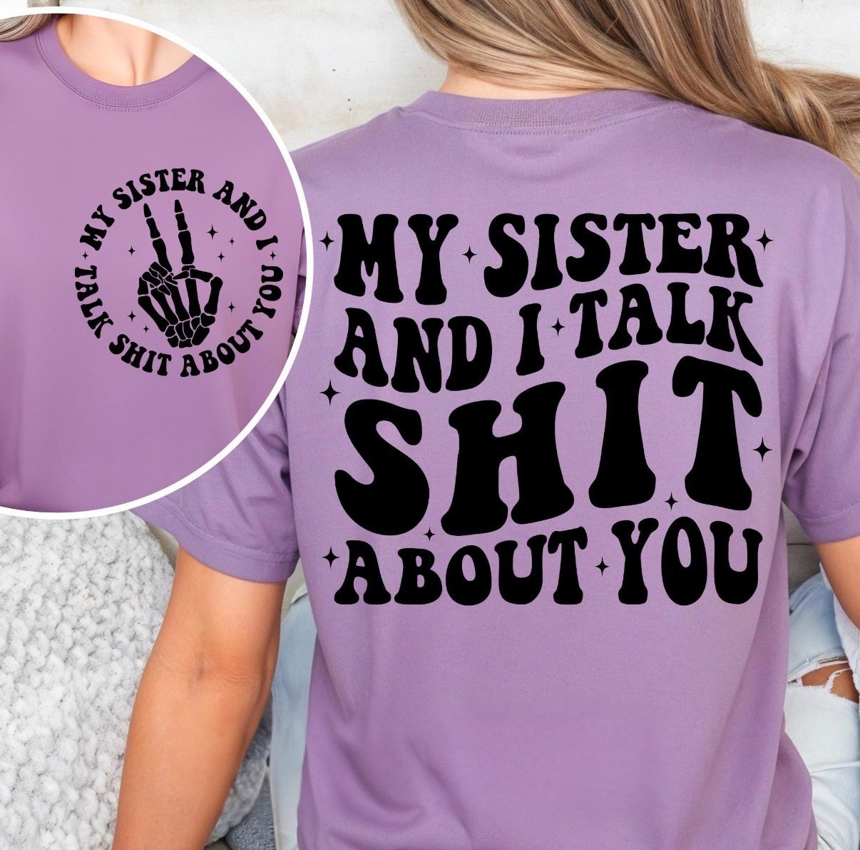 My Sister & I Talk Shit About You